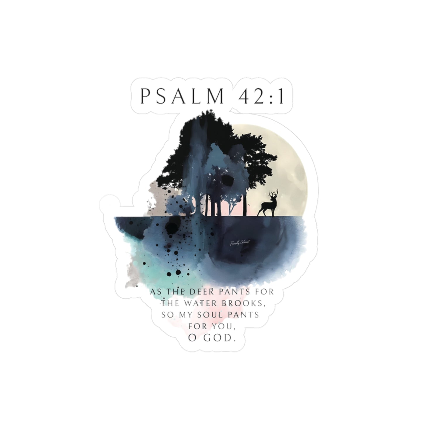 My Soul Thirsts For God - Kiss-Cut Vinyl Decals