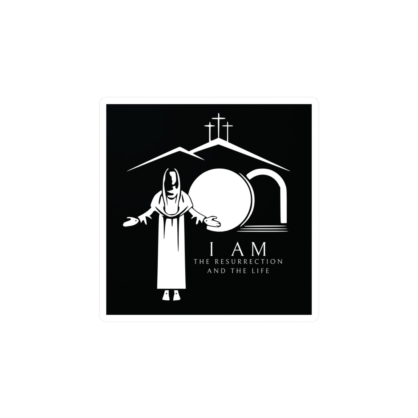 I AM The Resurrection - Kiss-Cut Decals