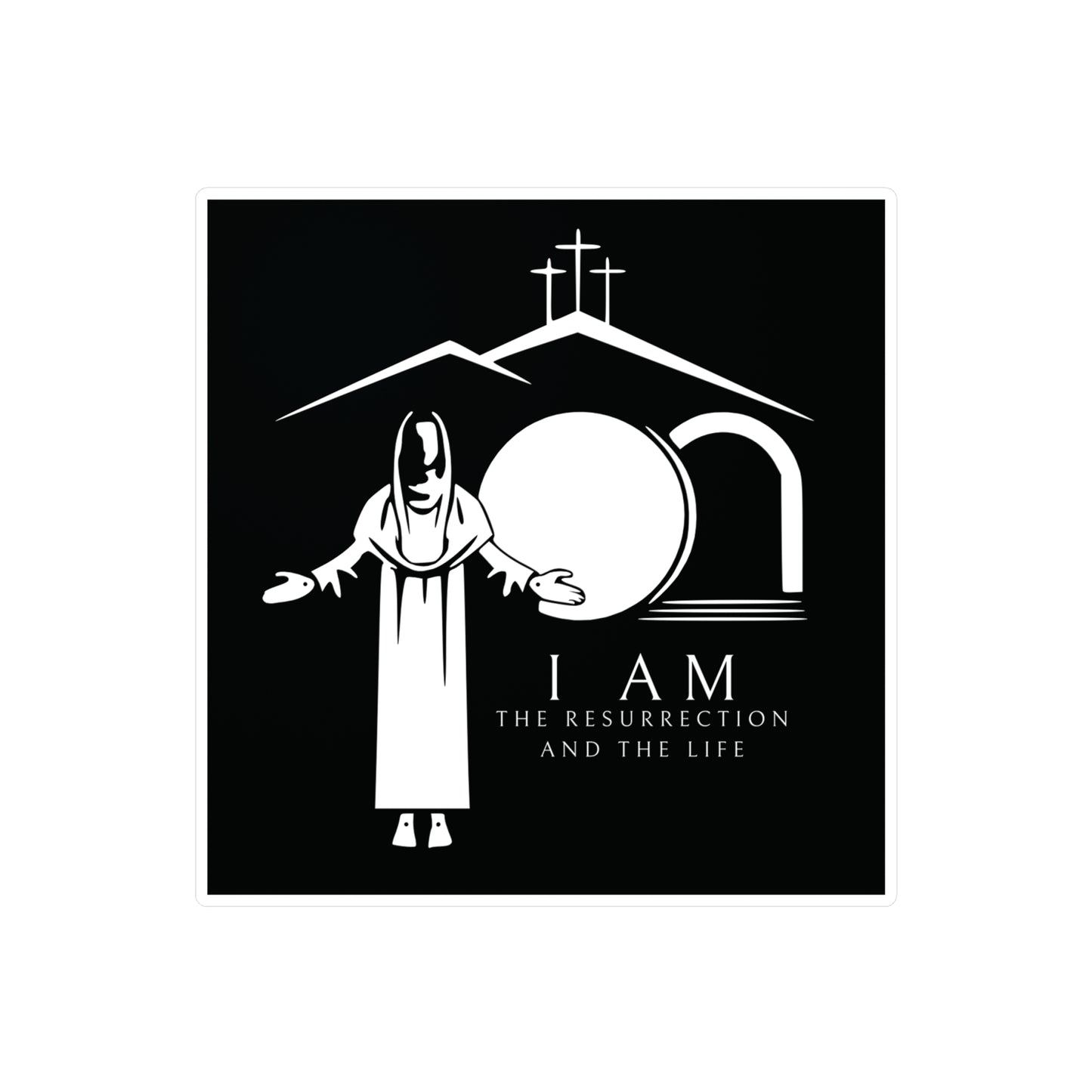 I AM The Resurrection - Kiss-Cut Decals