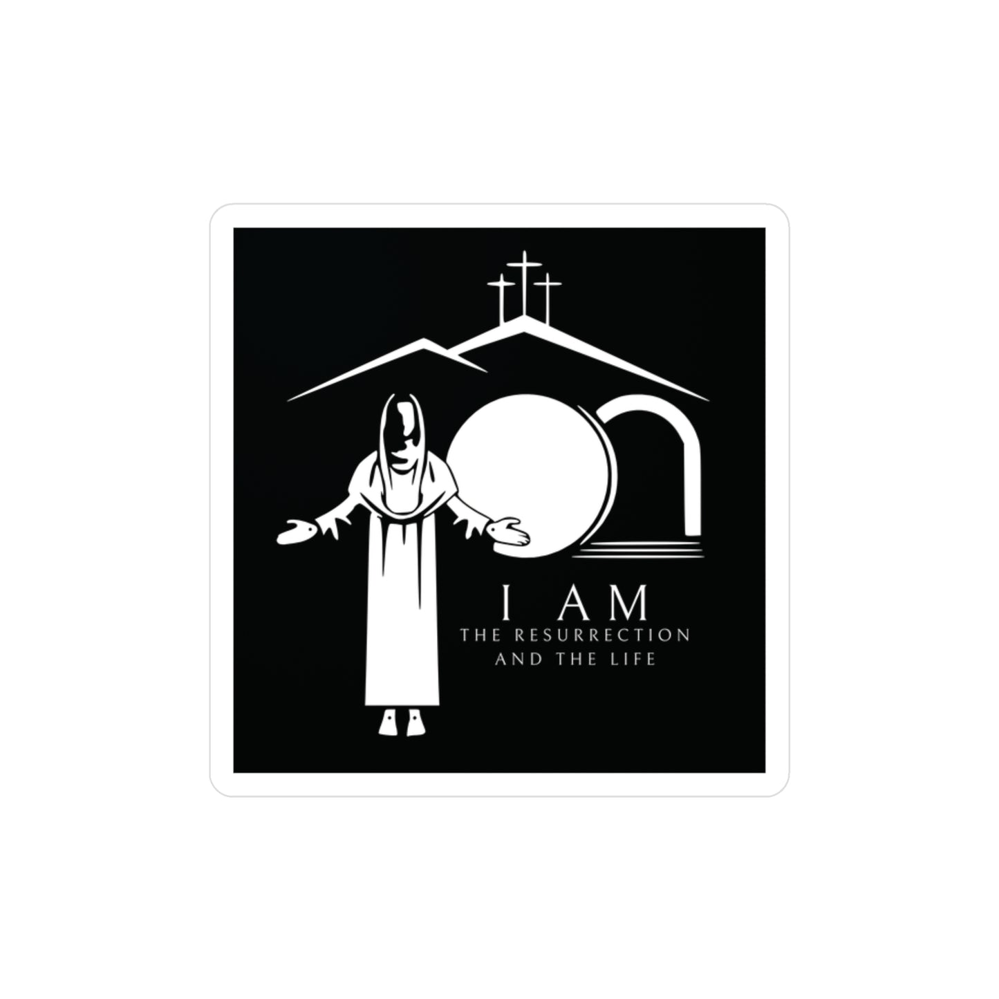 I AM The Resurrection - Kiss-Cut Decals