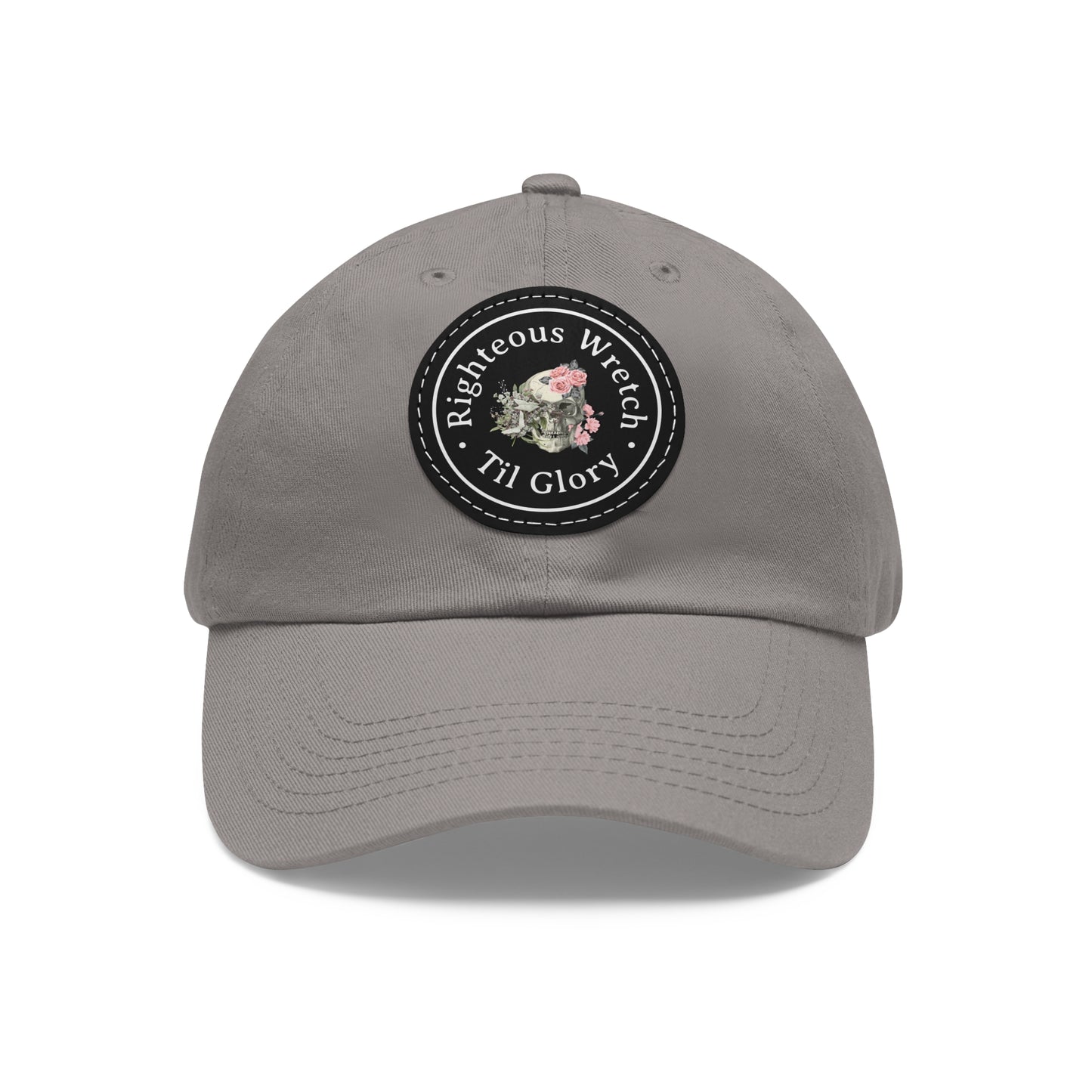 Righteous Wretch Til Glory - Dad Hat with Round Leather Patch