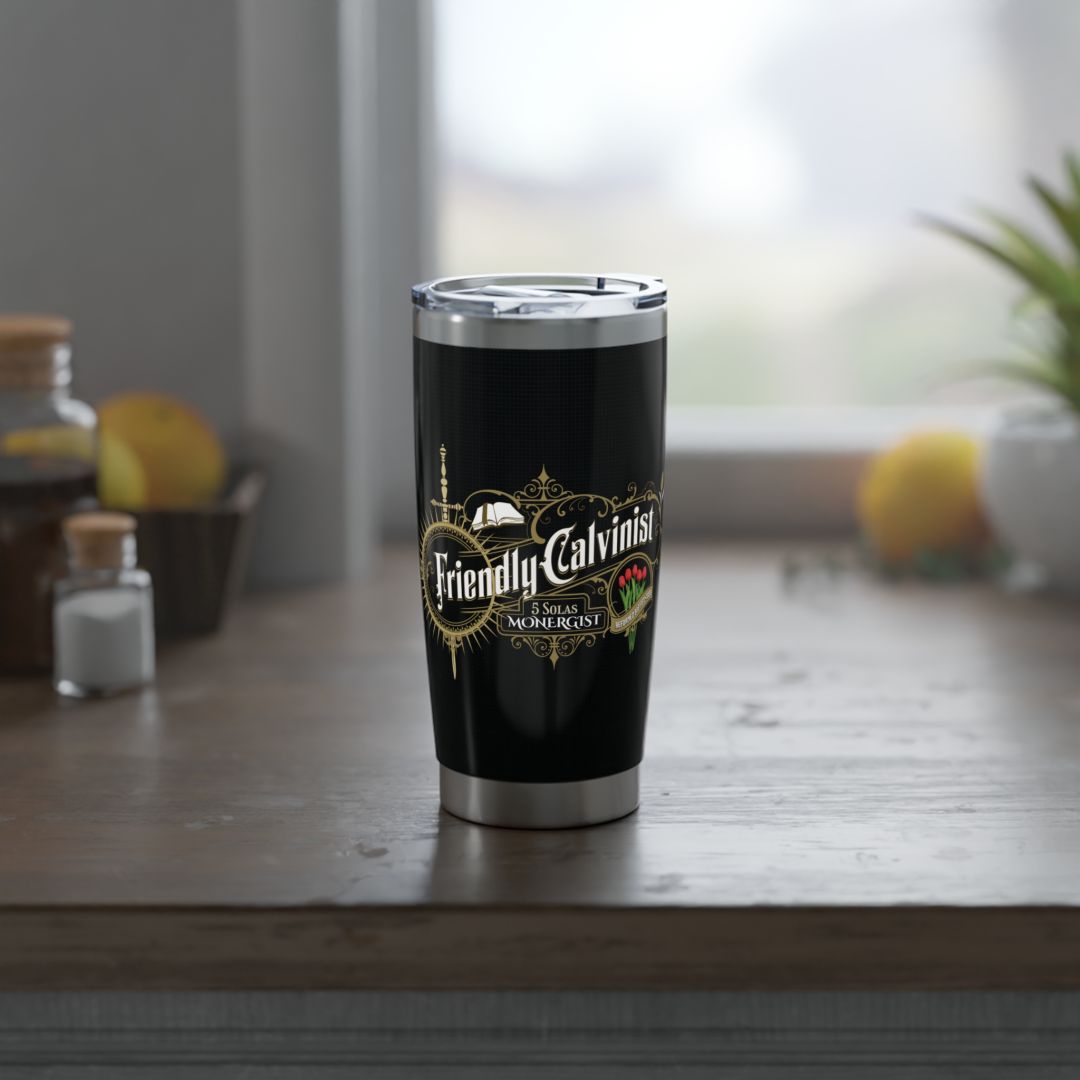 Friendly Calvinist - Special Edition 20oz Tumbler