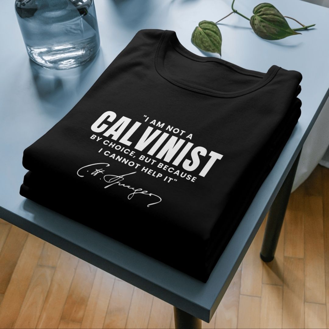 Not a Calvinist By Choice