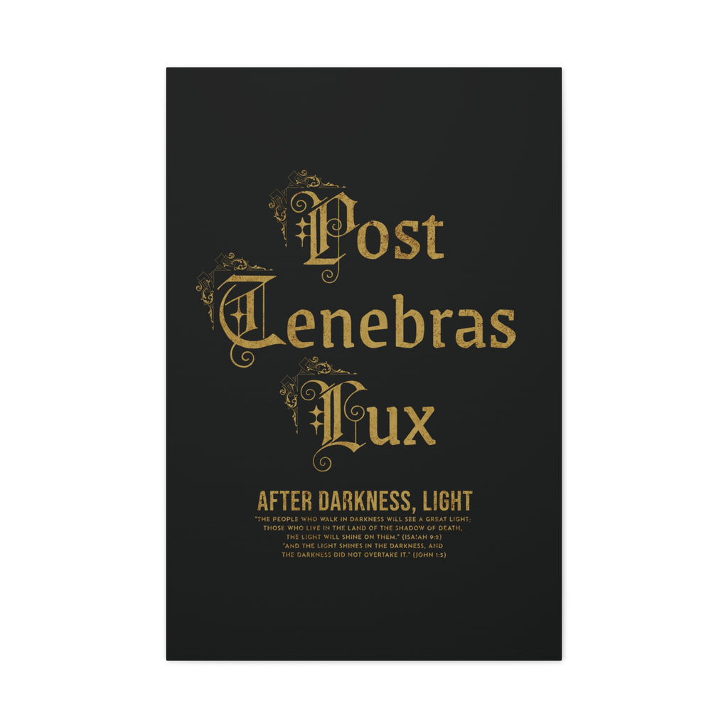 Post Tenebras Lux - Canvas Print