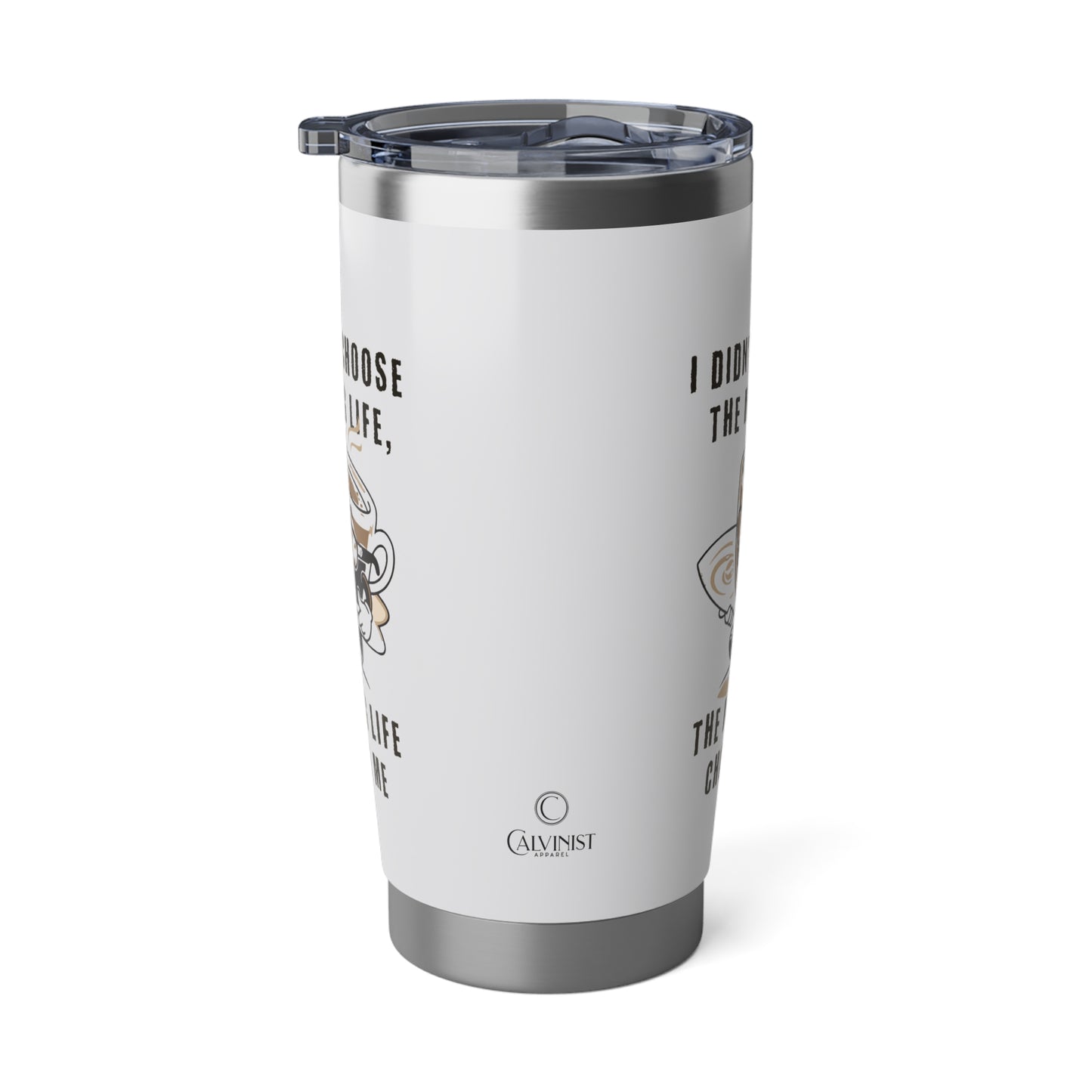 The Mug Life Chose Me 20oz White Tumbler