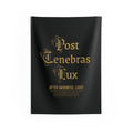Post Tenebras Lux - Wall Tapestry
