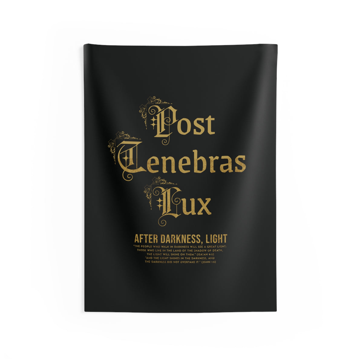 Post Tenebras Lux - Wall Tapestry
