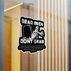 Dead Man Don't Grab - Kiss-Cut Vinyl Decals