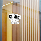 Calvinist Not By Choice - Kiss-Cut Vinyl Decals