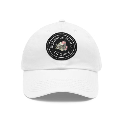 Righteous Wretch Til Glory - Dad Hat with Round Leather Patch