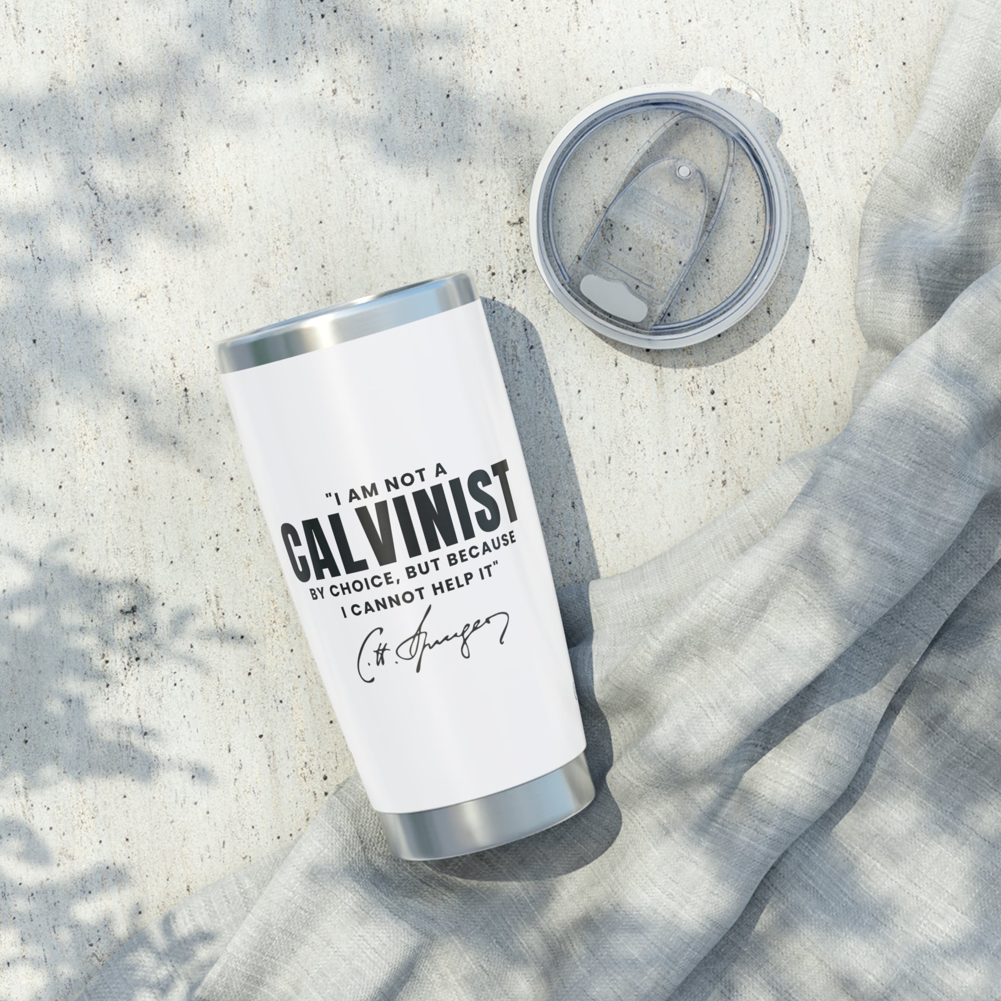 Not a Calvinist by Choice 20oz White Tumbler