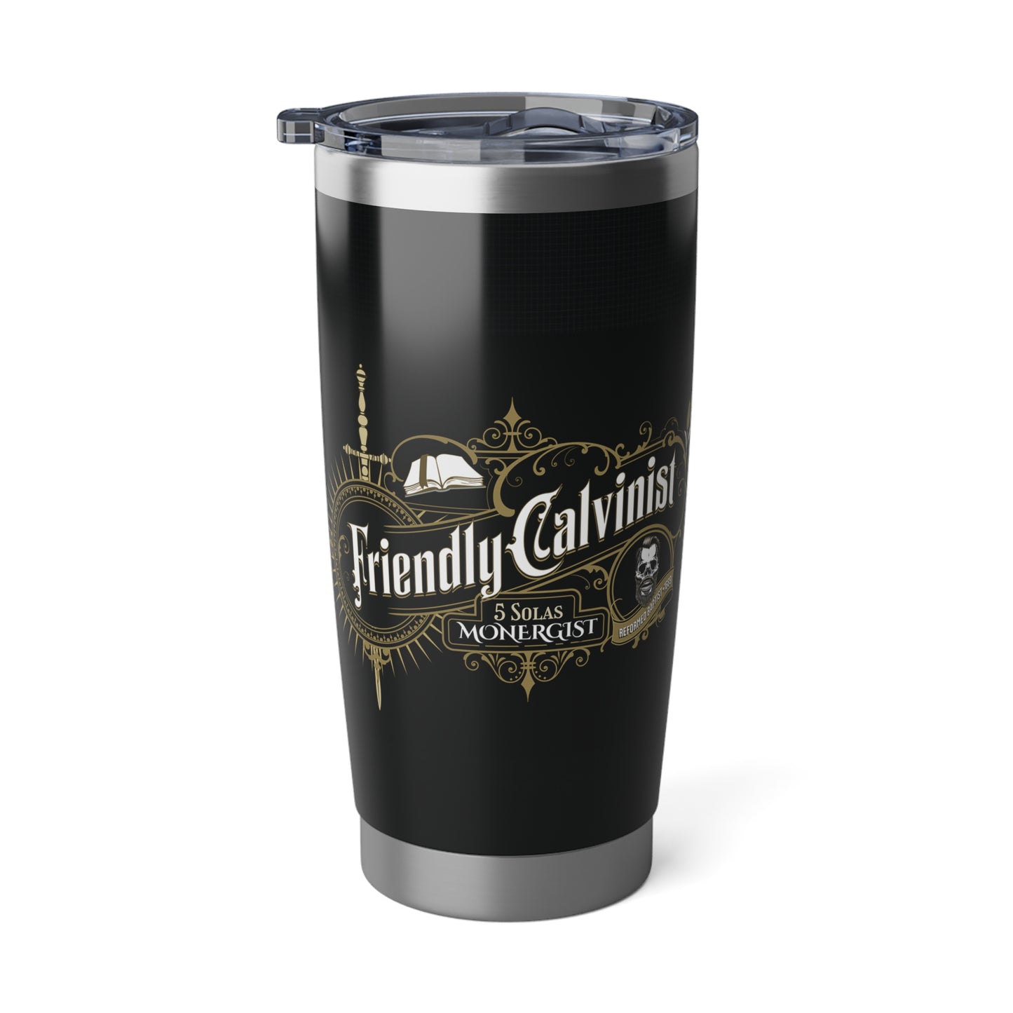 Friendly Calvinist 20oz Tumbler Calvinist Apparel™