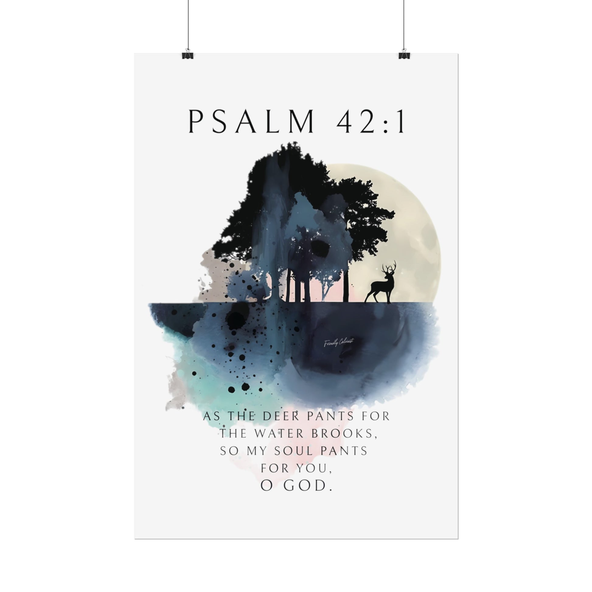 My Soul Thirsts for God - Rolled Posters Calvinist Apparel™