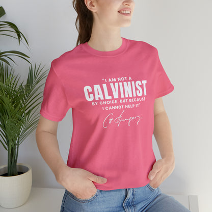 Not a Calvinist by Choice - Unisex Tee Calvinist Apparel™