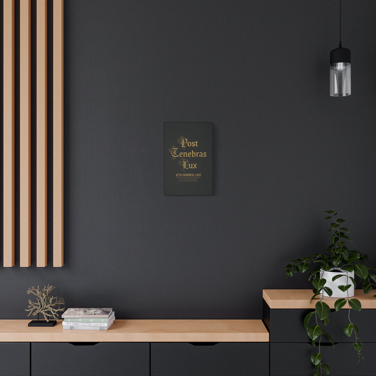 Post Tenebras Lux - Wall Decor
