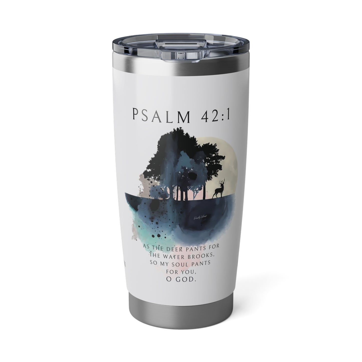 My Soul Thirsts For God 20oz Tumbler