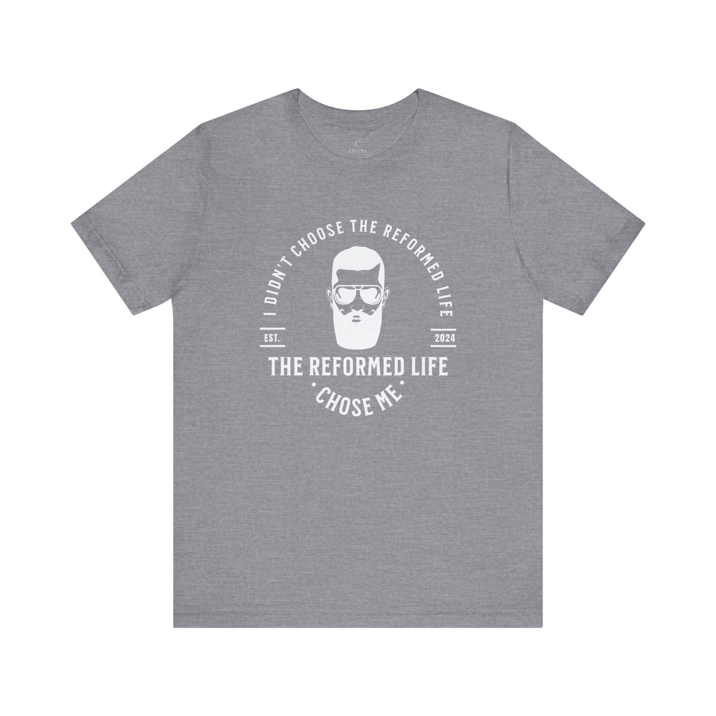 The Reformed Life Chose Me - Unisex Tee Calvinist Apparel™