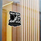 Dead Man Don't Grab - Kiss-Cut Vinyl Decals
