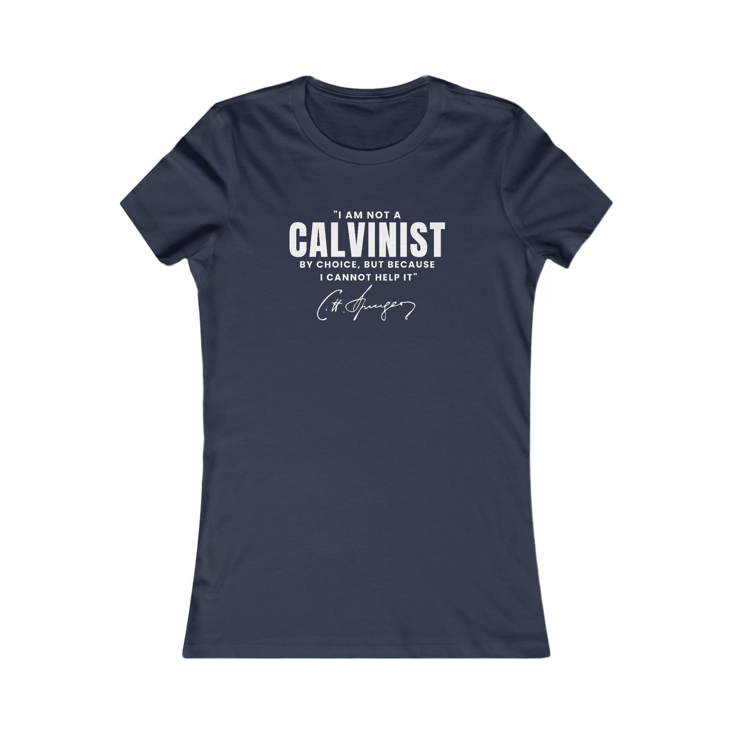 Not A Calvinist By Choice  - Women's Slim Fit Tee Calvinist Apparel™