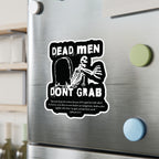 Dead Man Don't Grab - Kiss-Cut Vinyl Decals