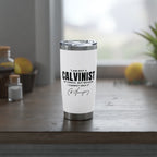 Not a Calvinist by Choice 20oz White Tumbler
