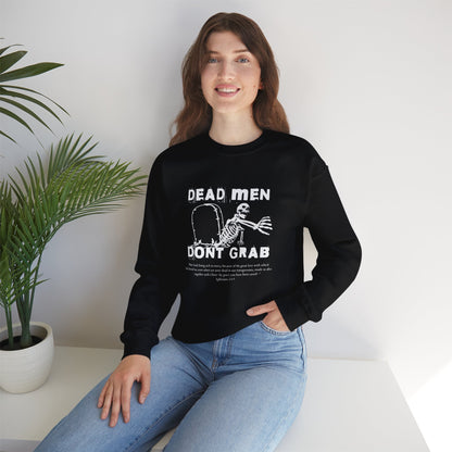 Dead Men Don't Grab - Crewneck Sweatshirt Calvinist Apparel™