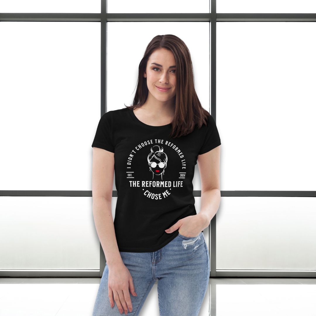The Reformed Life Chose Me - Women's Relaxed Fit Tee