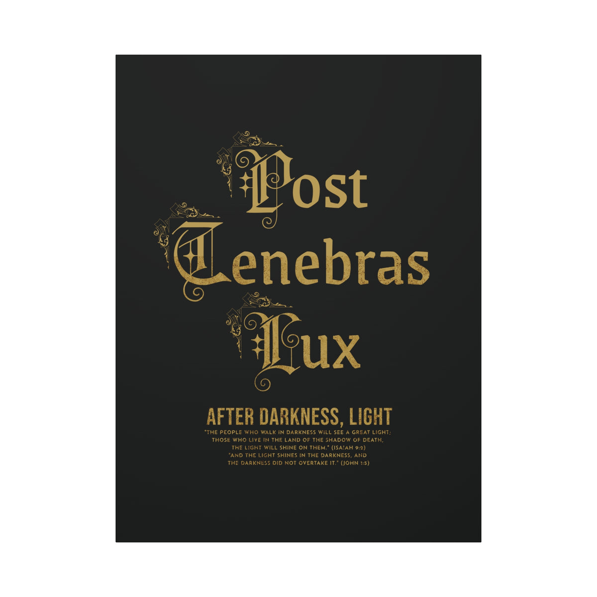 Post Tenebras Lux - Wall Decor
