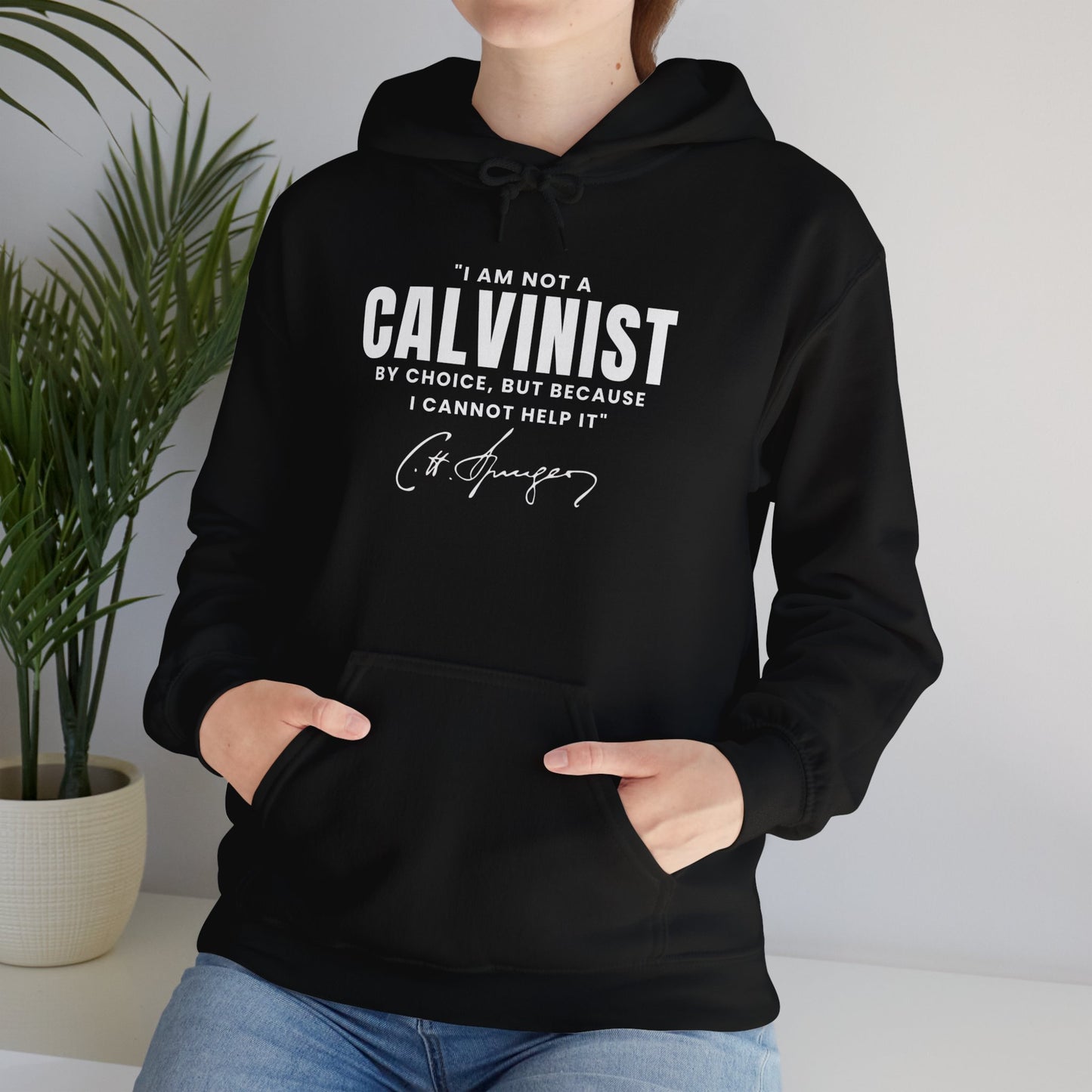 I Am Not a Calvinist by Choice - Unisex Hoodie Calvinist Apparel™