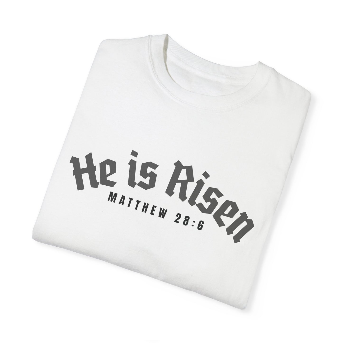 HE IS RISEN - Unisex Tee Calvinist Apparel™