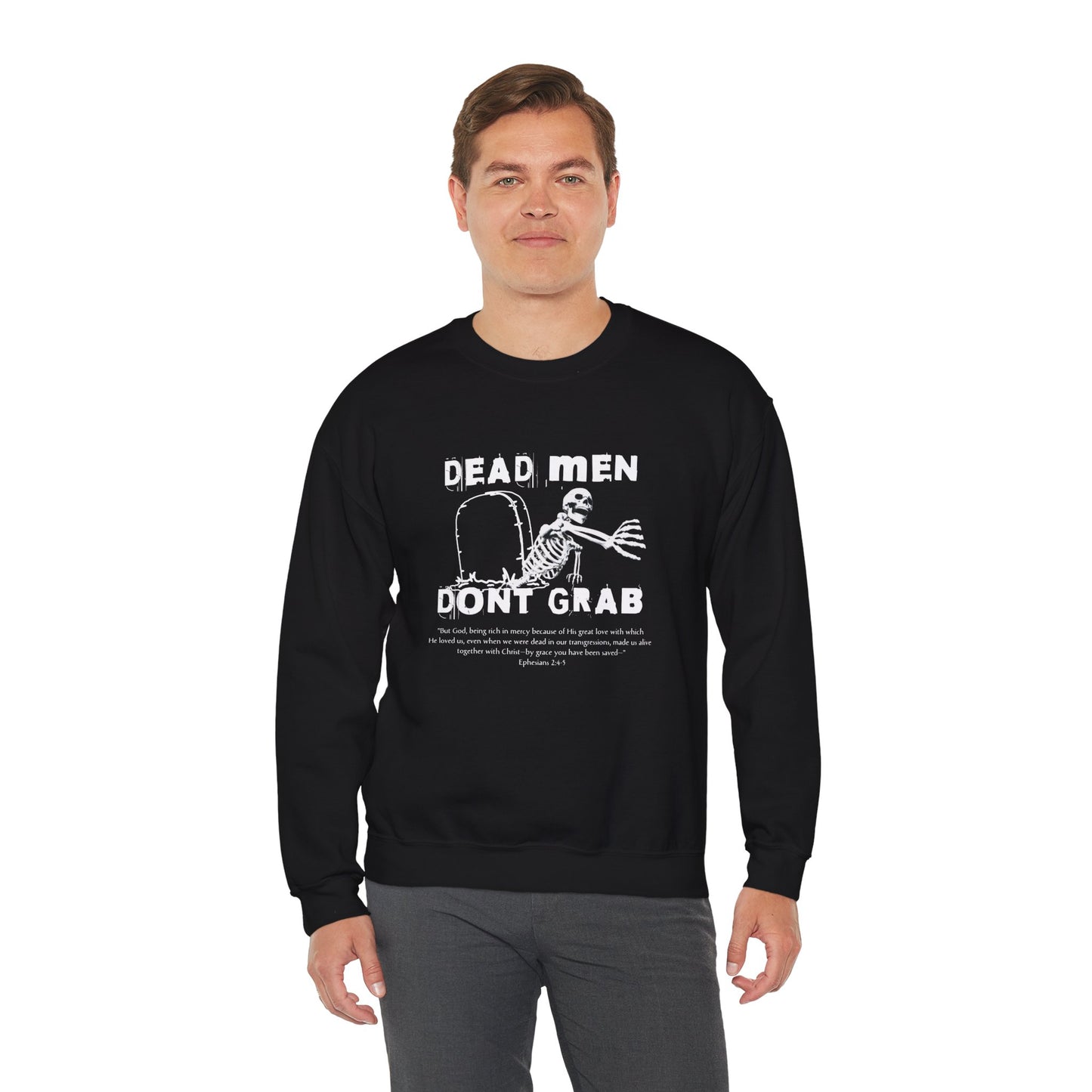 Dead Men Don't Grab - Crewneck Sweatshirt Calvinist Apparel™