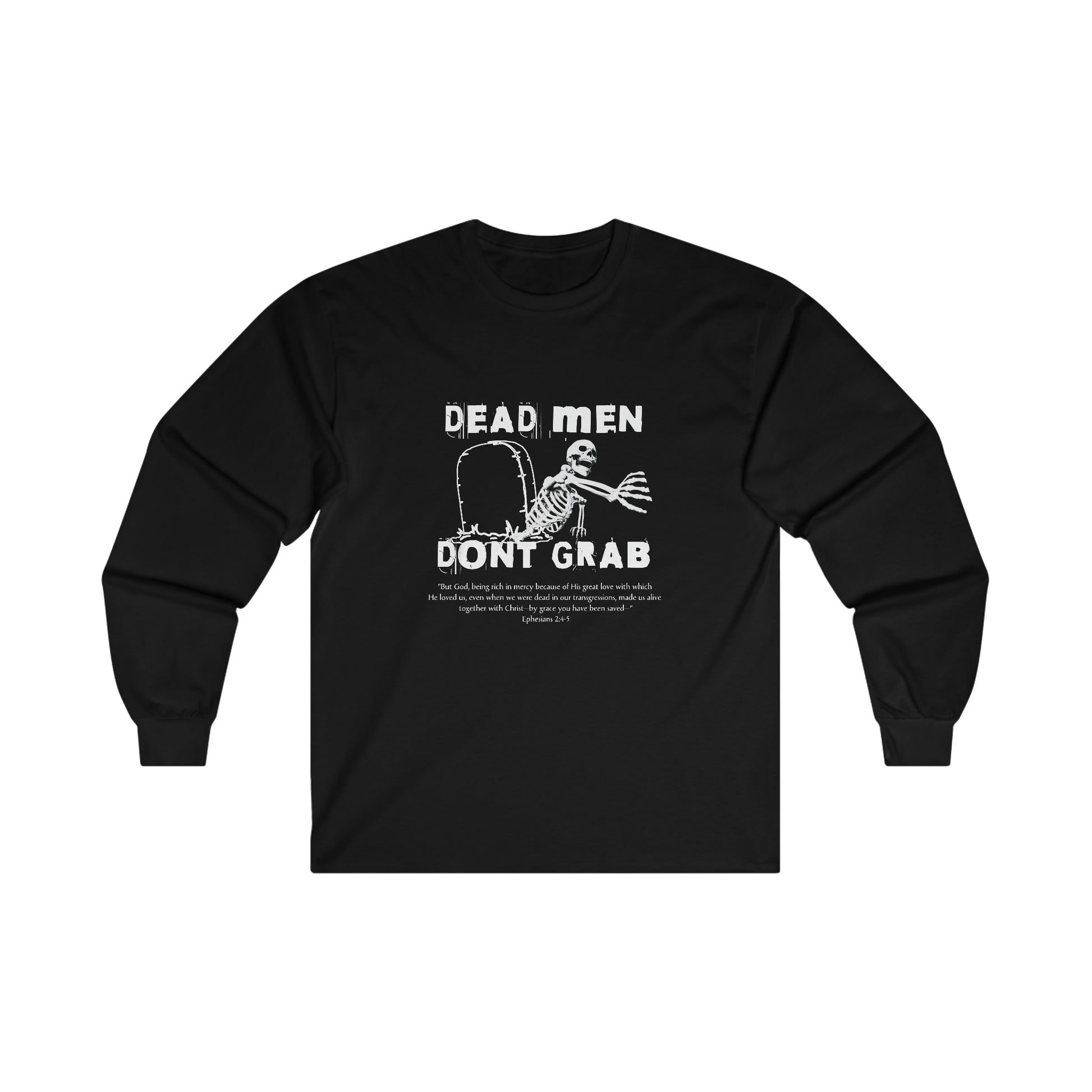 Dead Men Don't Grab - Long Sleeve Tee Calvinist Apparel™