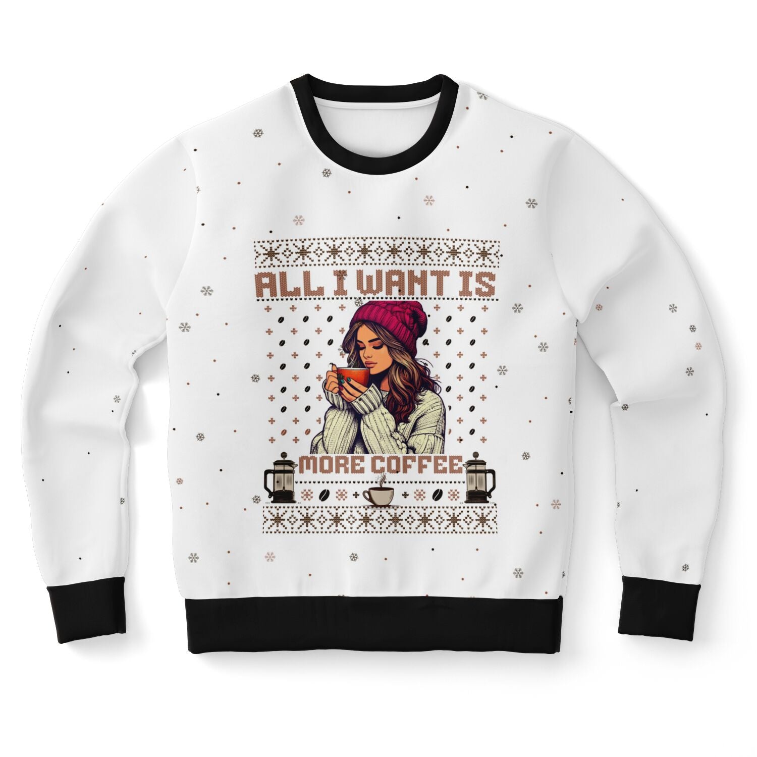 All I Want is More Coffee - For Her - White Sweatshirt