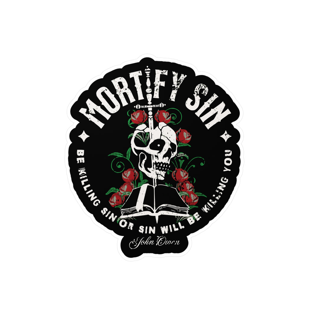 Mortify Sin - Kiss-Cut Vinyl Decals