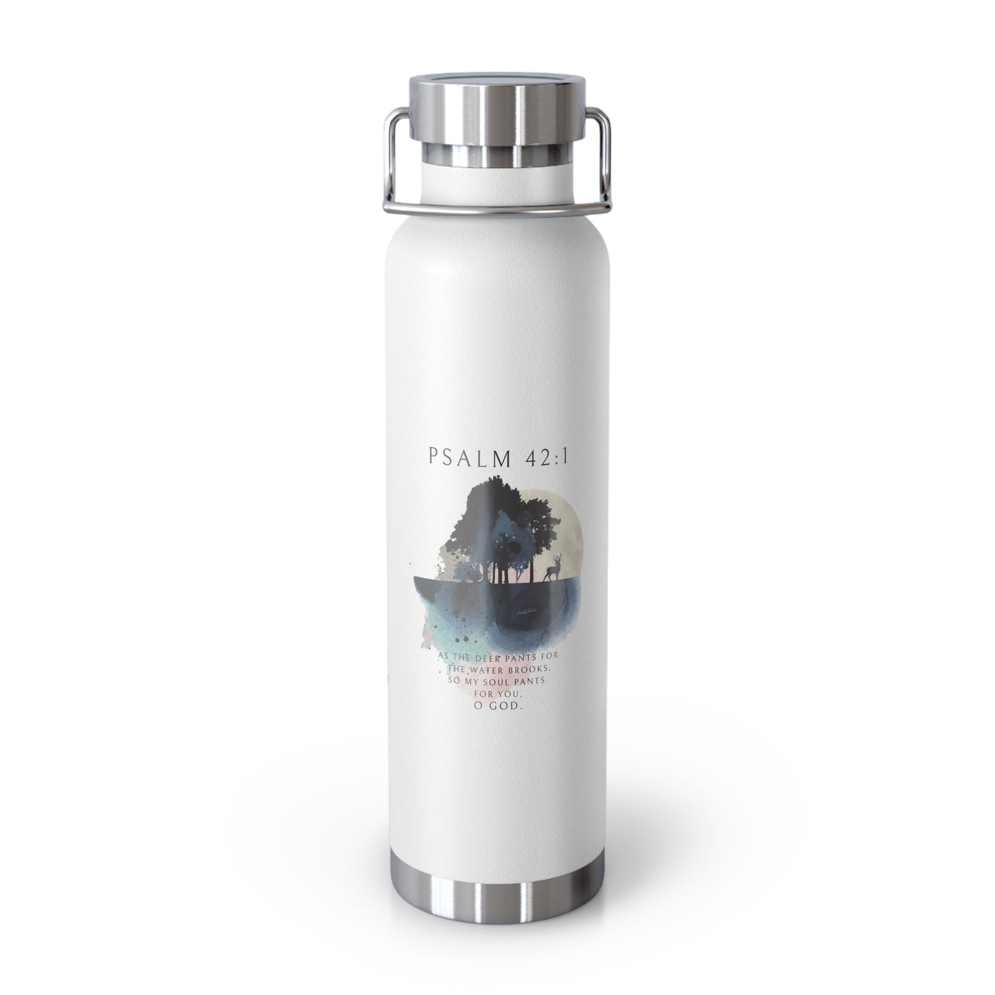 My Soul Thirsts For God -   22oz. Vacuum Insulated Bottle Calvinist Apparel™