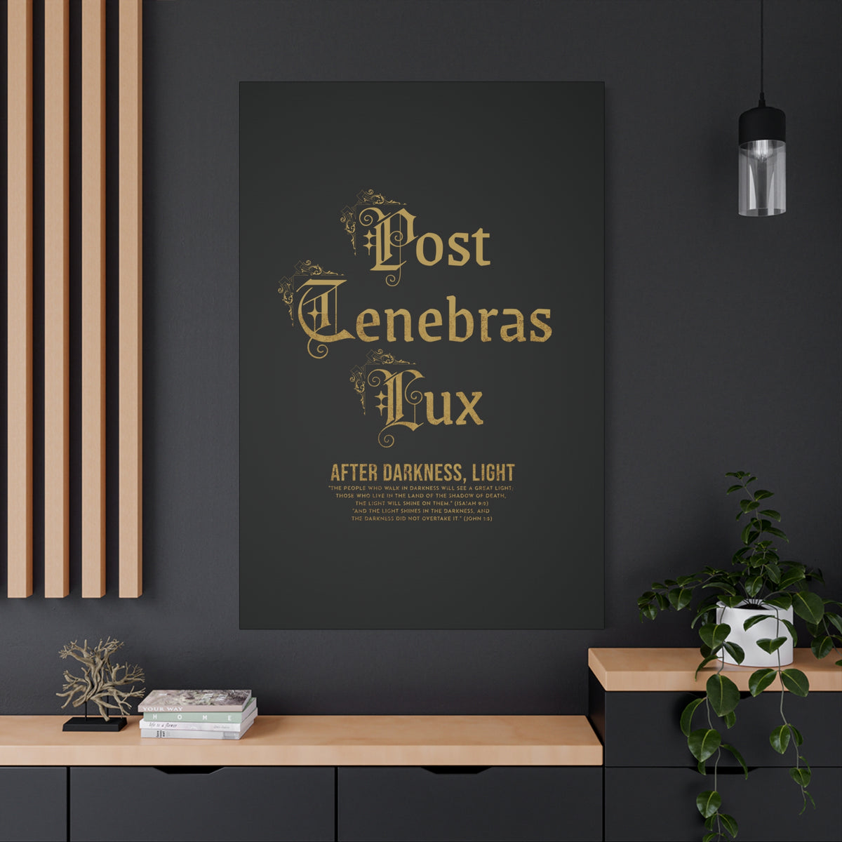Post Tenebras Lux - Wall Decor