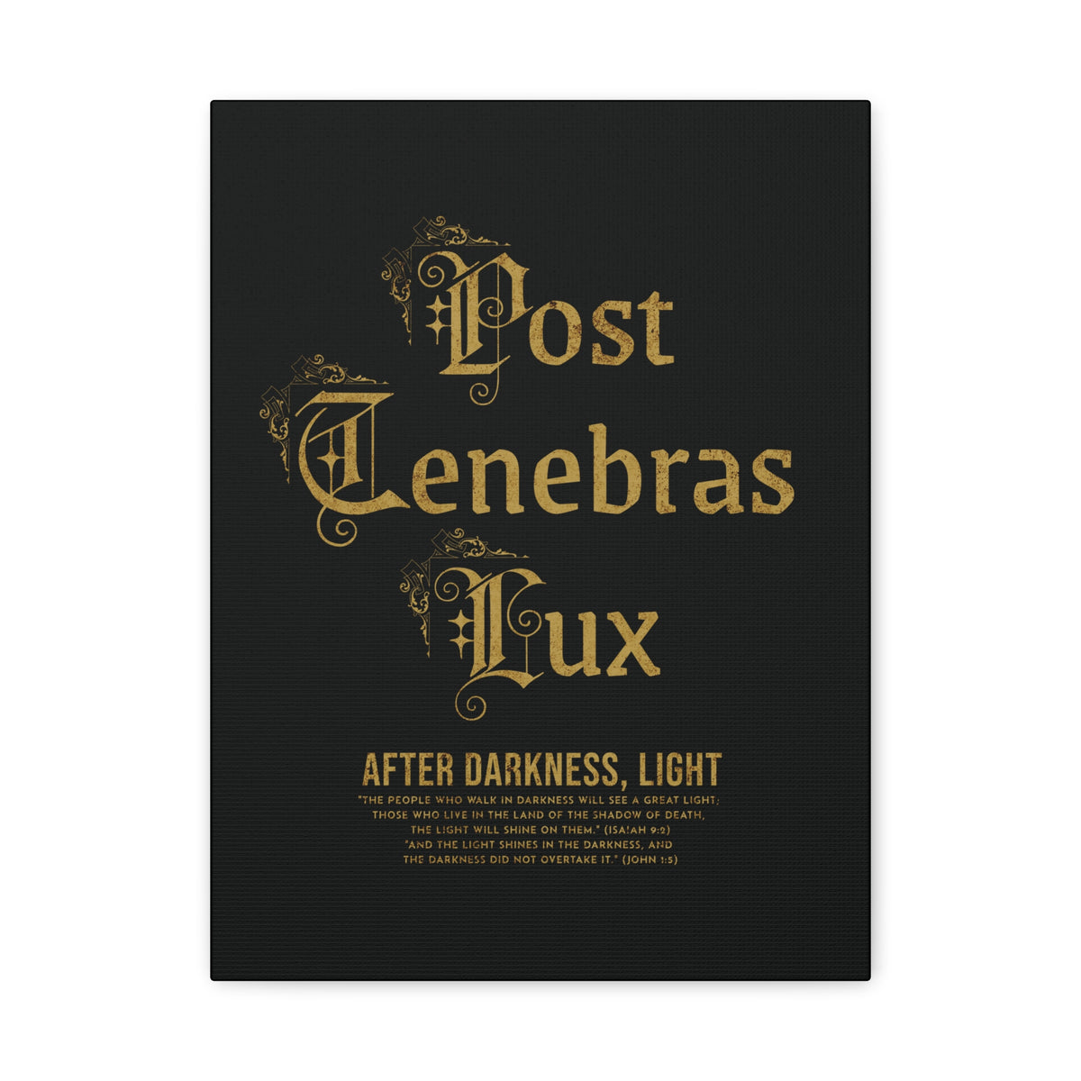 Post Tenebras Lux - Canvas Print