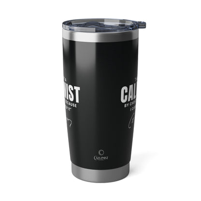 Not a Calvinist by Choice 20oz Tumbler Calvinist Apparel™