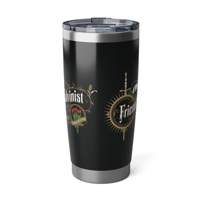 Friendly Calvinist - Special Edition 20oz Tumbler Calvinist Apparel™