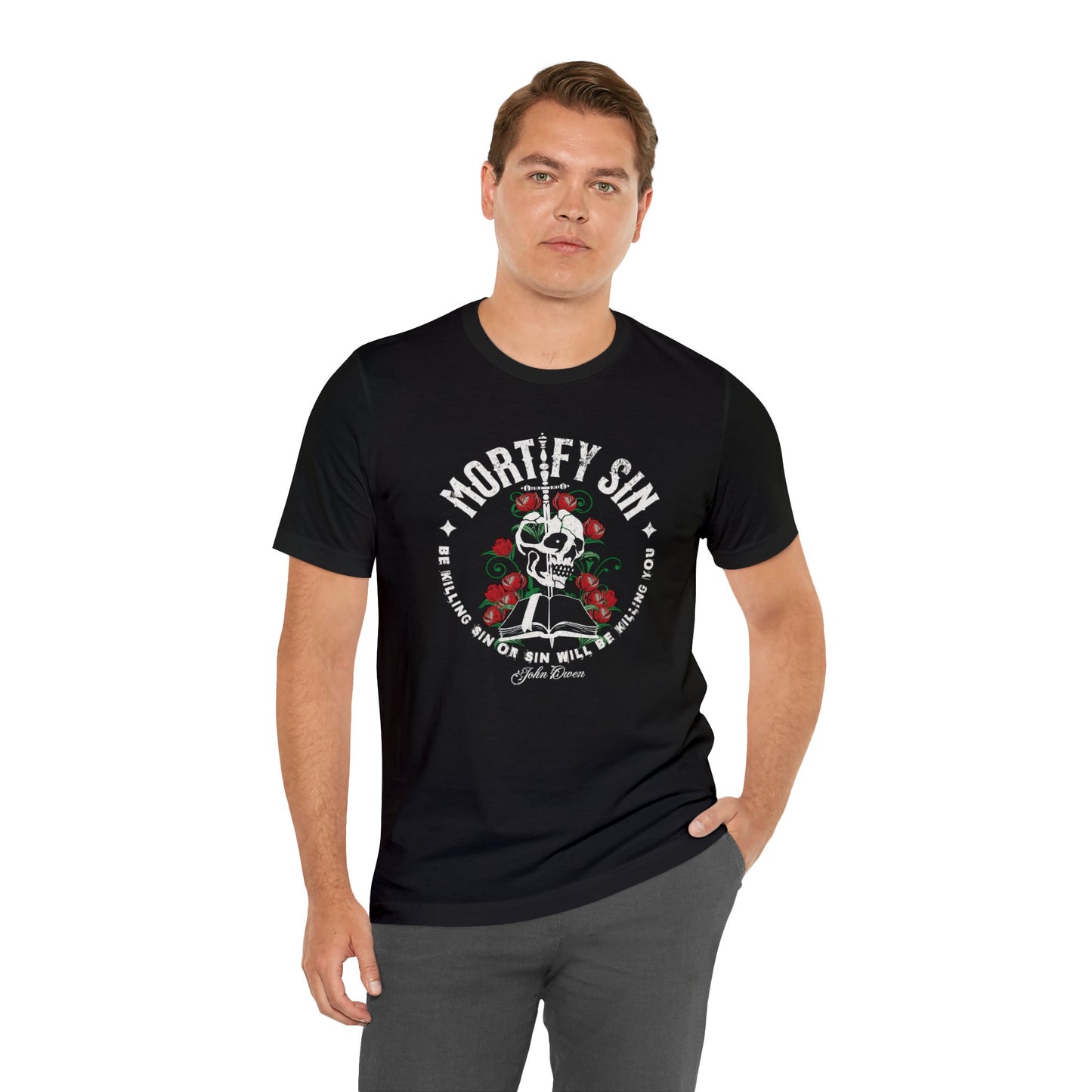 Mortify Sin - Unisex Tee Calvinist Apparel™