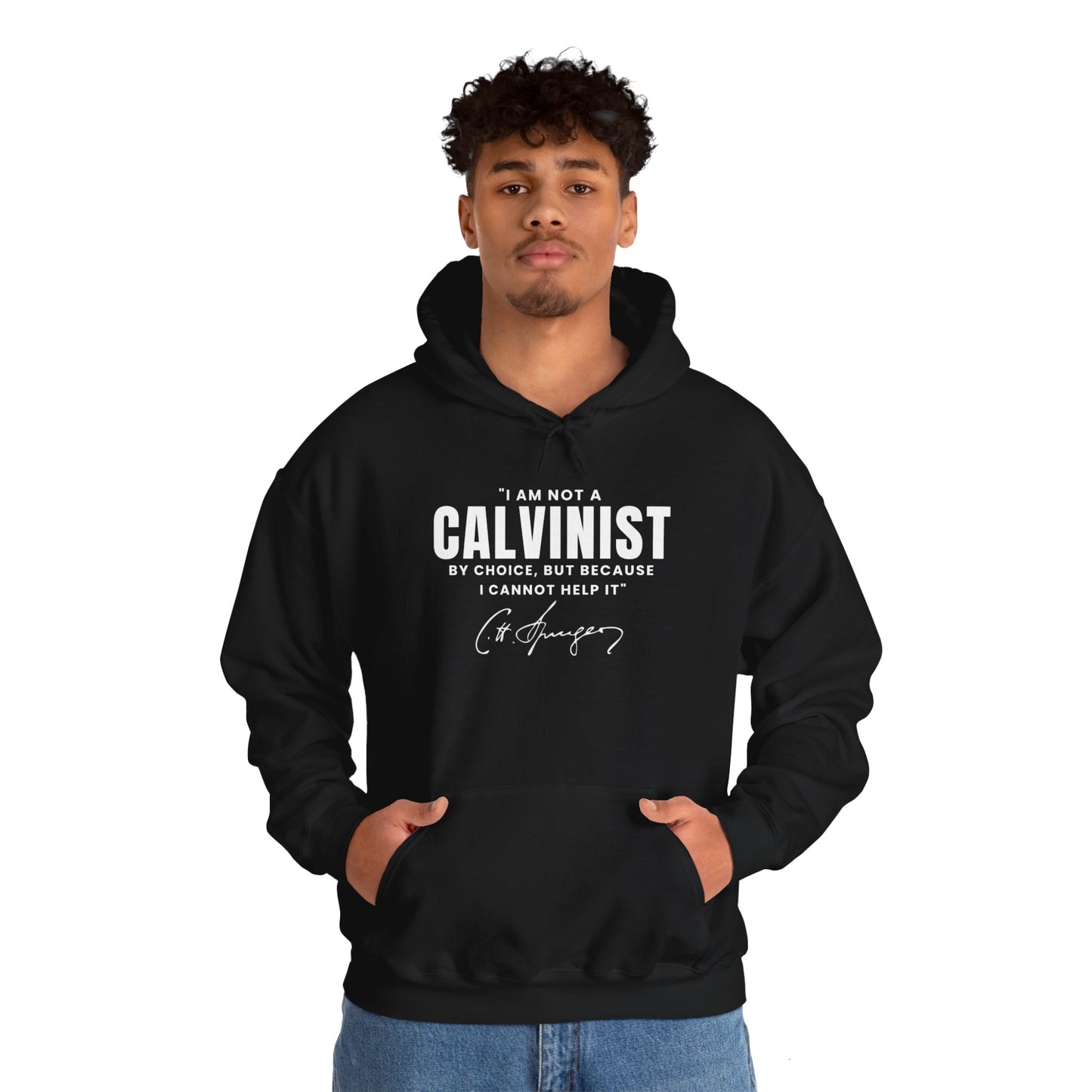 I Am Not a Calvinist by Choice - Unisex Hoodie Calvinist Apparel™