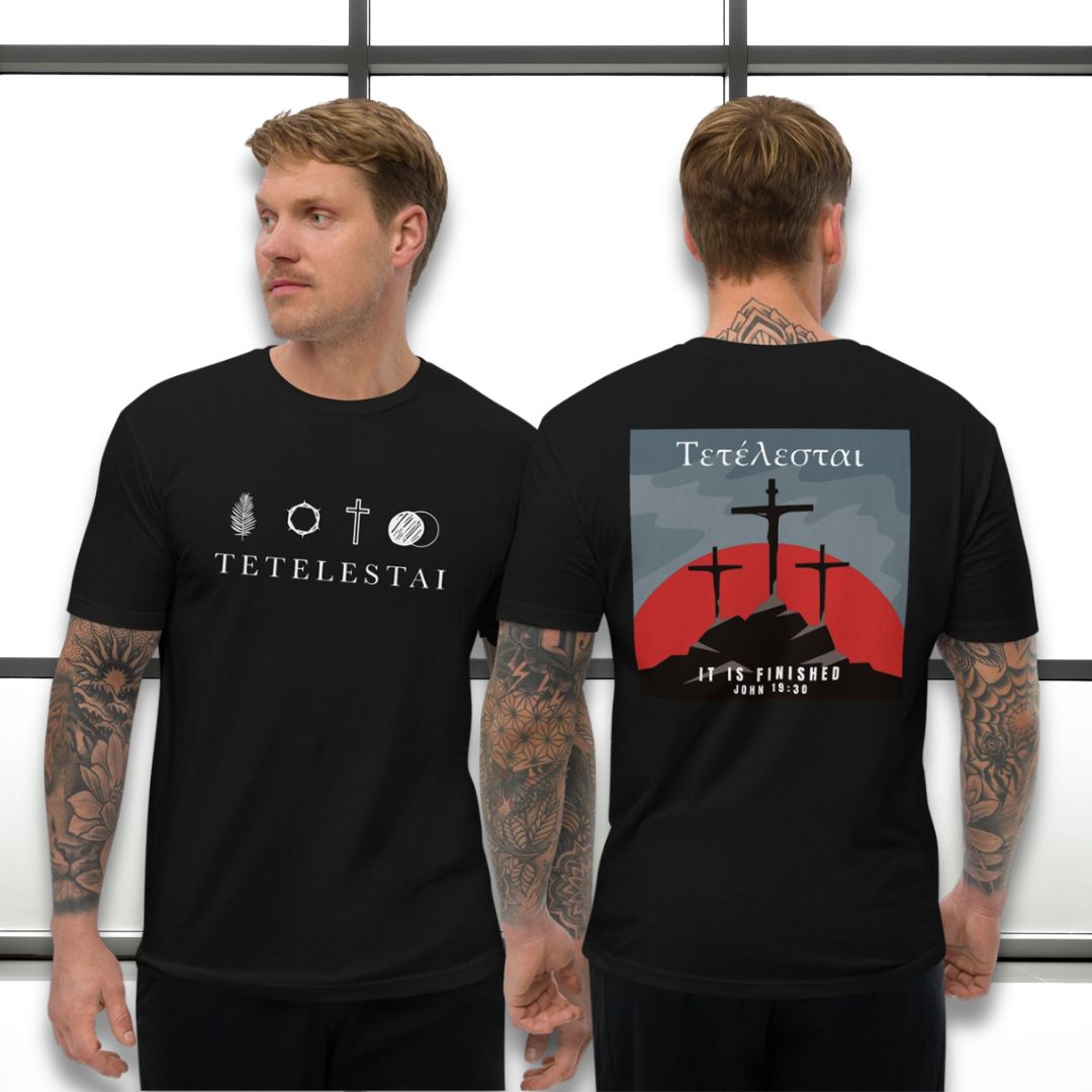 TETELESTAI — IT IS FINISHED - Unisex Tee