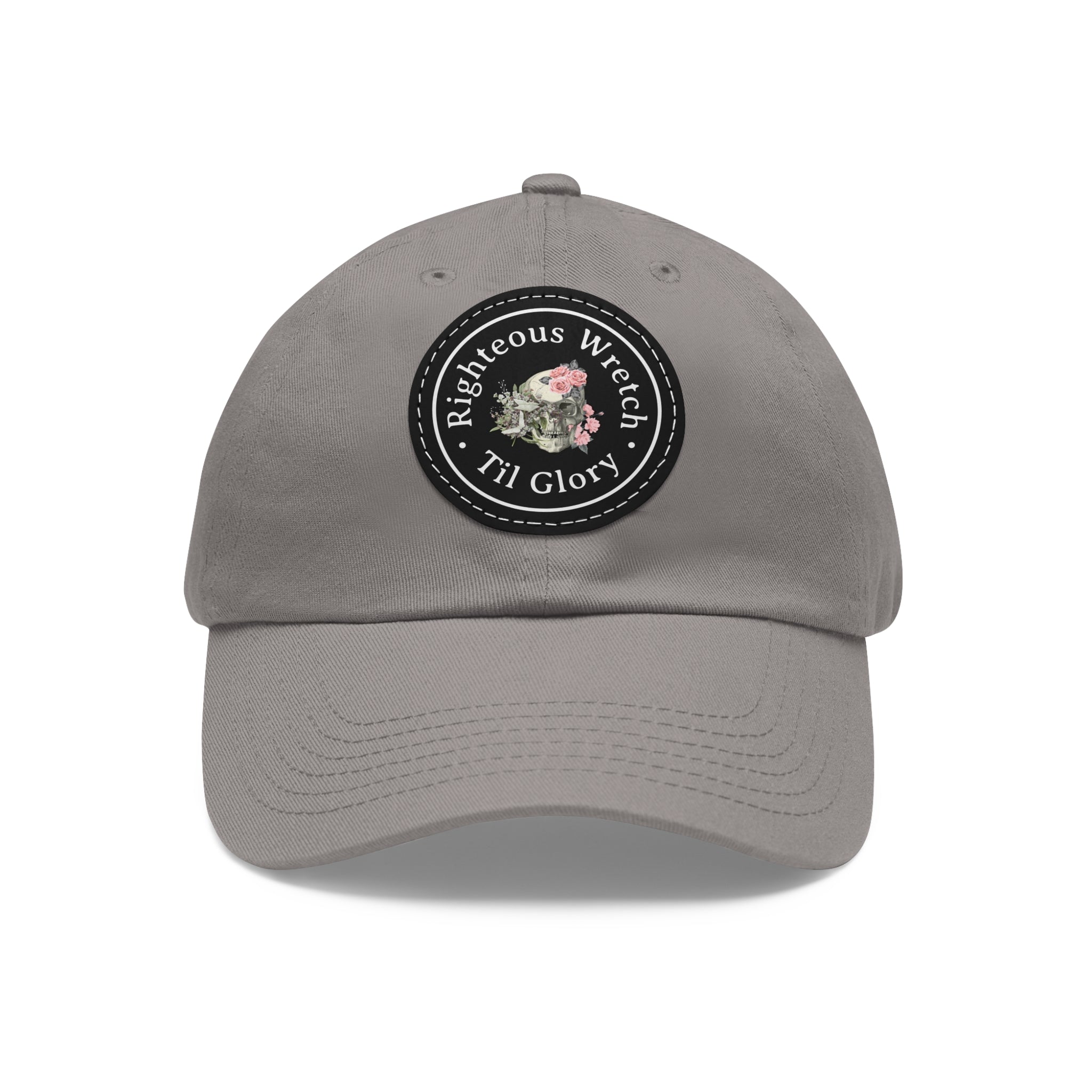 Righteous Wretch Til Glory - Dad Hat with Round Leather Patch