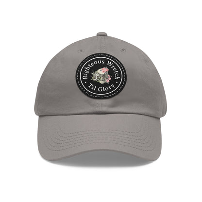 Righteous Wretch Til Glory - Dad Hat with Round Leather Patch