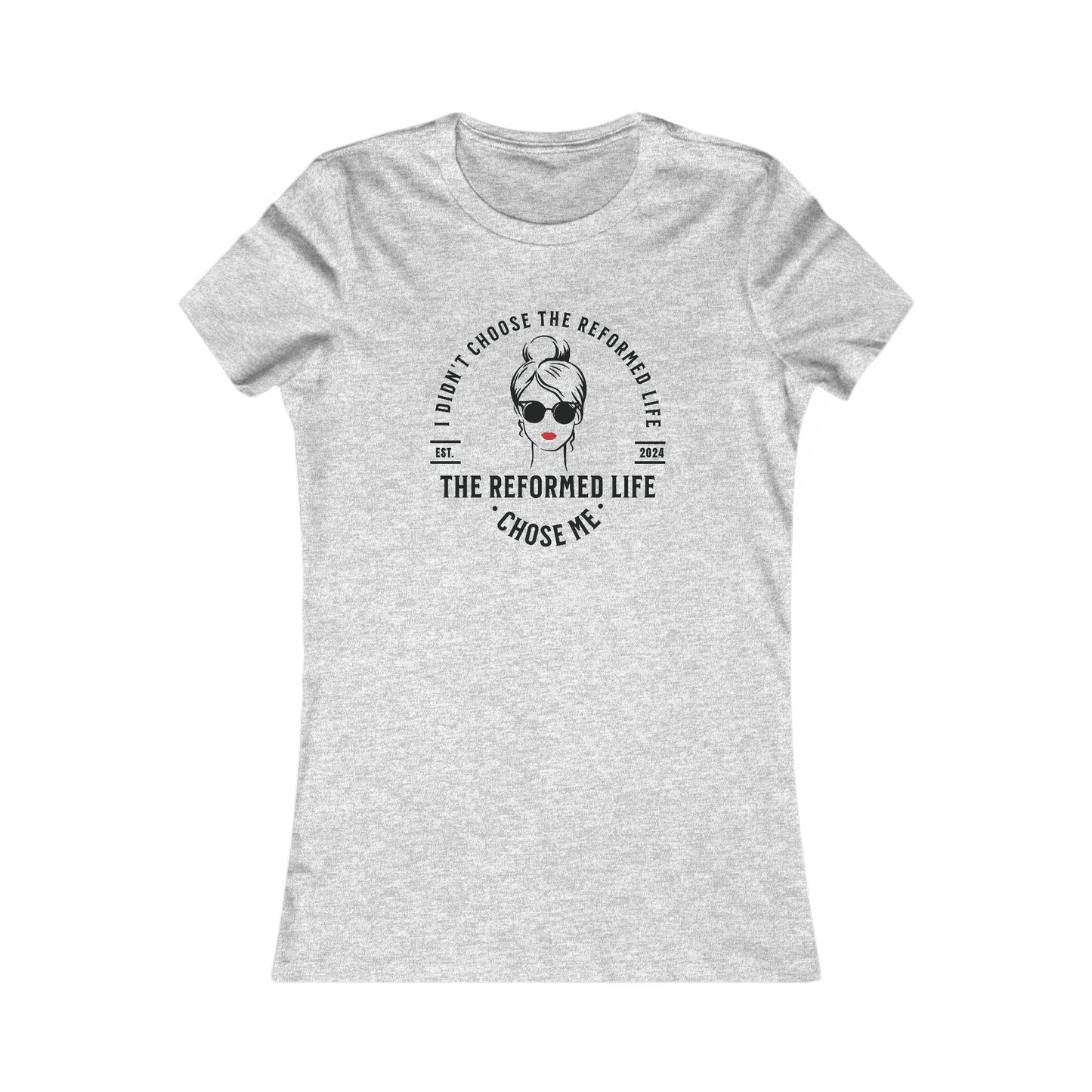 The Reformed Life Chose Me - Women's Slim Fit Tee Calvinist Apparel™