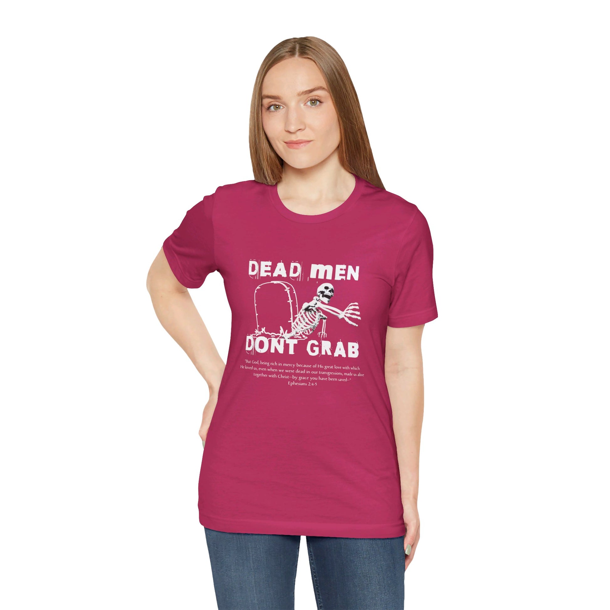 Dead Men Don't Grab - Unisex Tee Calvinist Apparel™