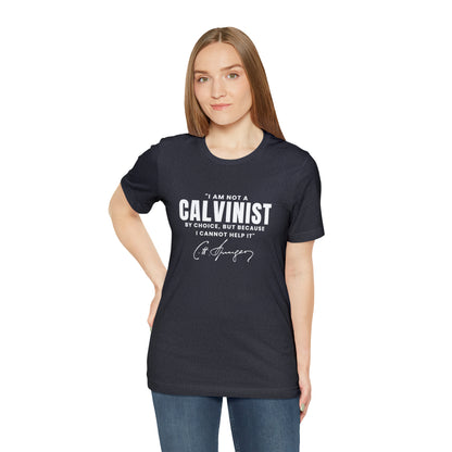 Not a Calvinist by Choice - Unisex Tee Calvinist Apparel™