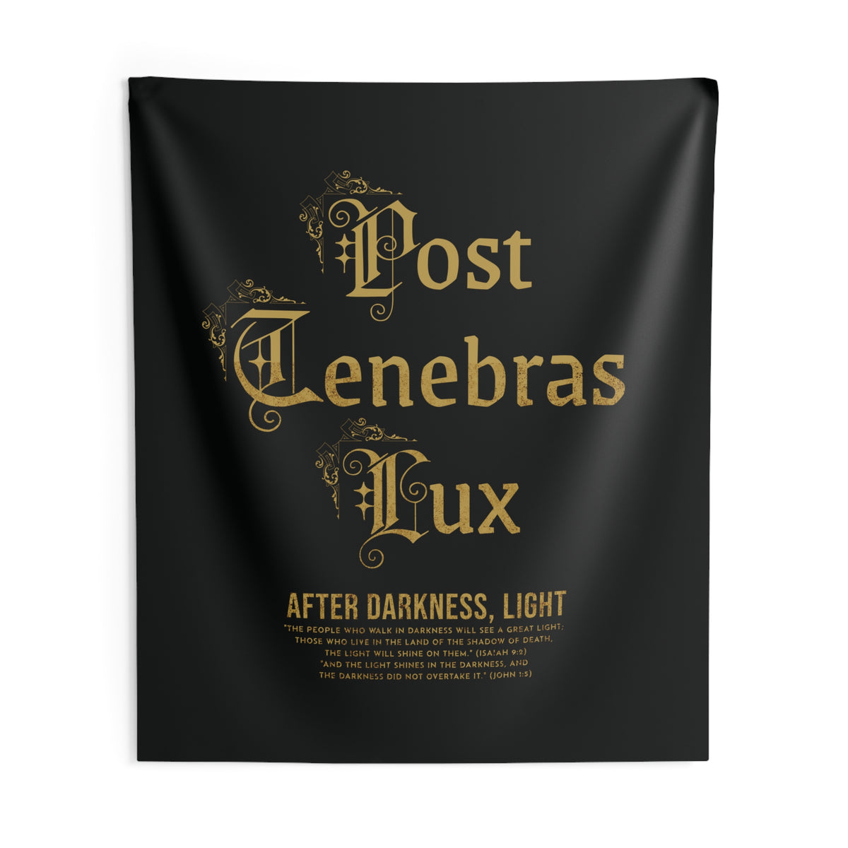 Post Tenebras Lux - Wall Tapestry