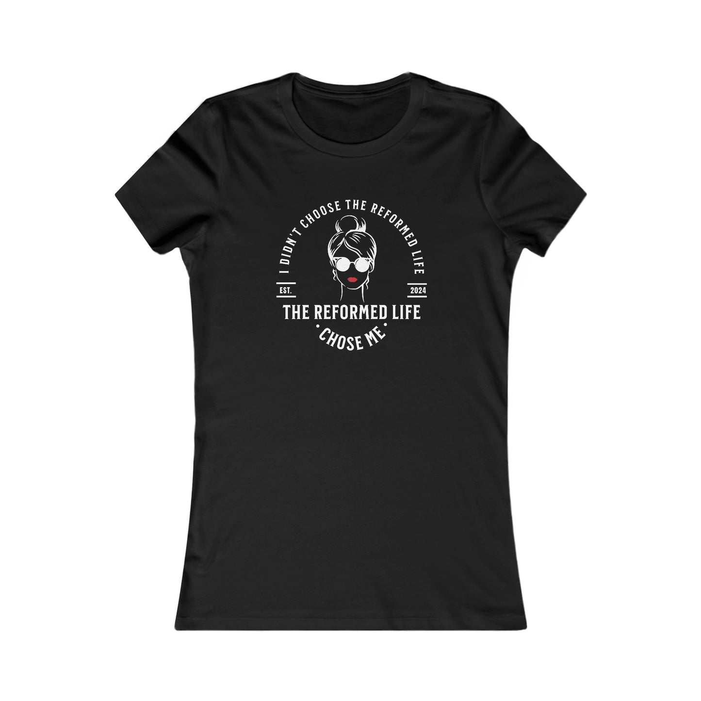 The Reformed Life Chose Me - Women's Slim Fit Tee Calvinist Apparel™