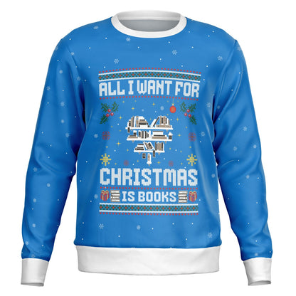 "All I Want for Christmas is Books" Christmas Sweatshirt!